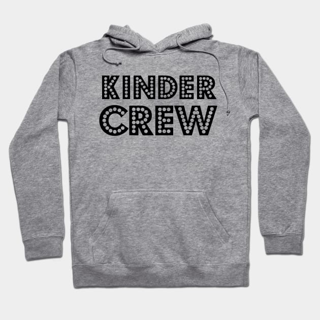 Kinder Crew - Kindergarten Hoodie by gradesociety